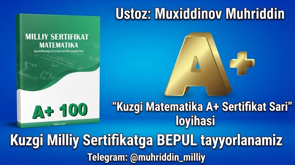 Matematika Milliy Sertifikat kursi | Muhriddin Muxiddinov
